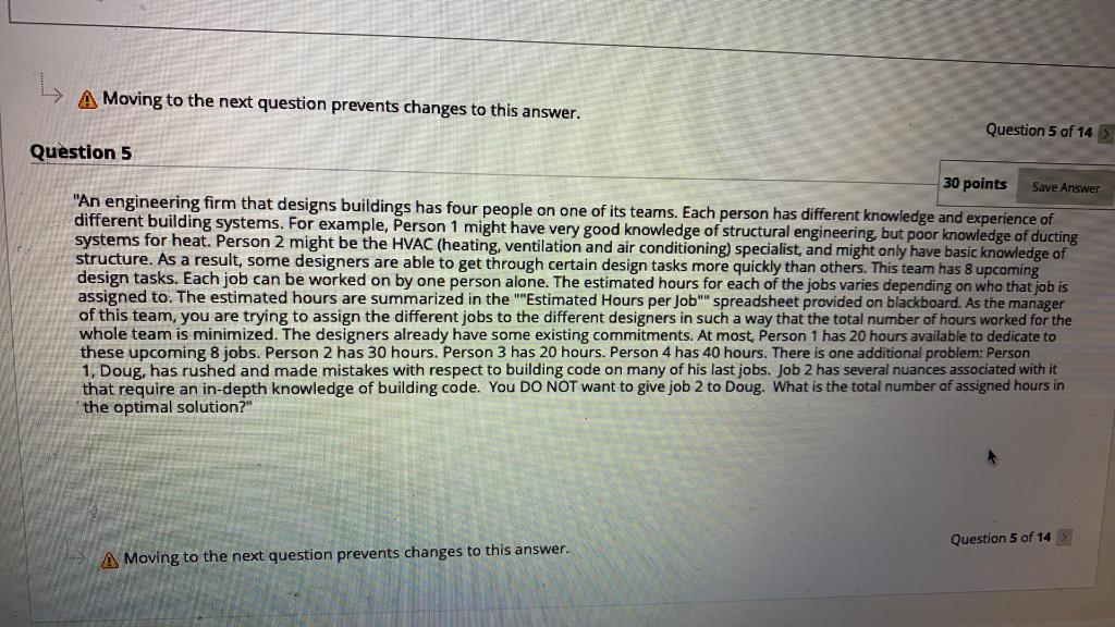 L. A Moving to the next question prevents changes