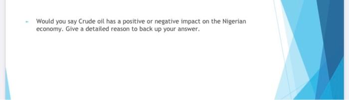 Would you say Crude oil has a positive or