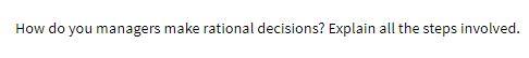 How do you managers make rational decisions?