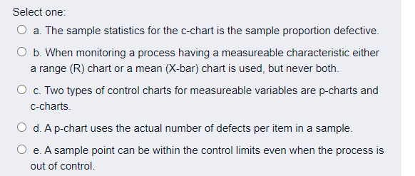 Which options are true? Select one: O a. The