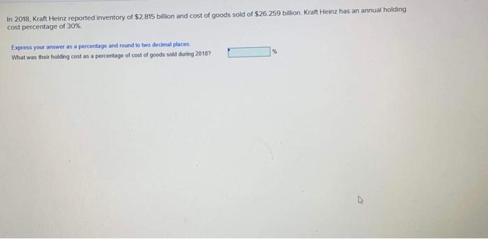 In 2018, Kraft Heinz reported inventory of $2.815