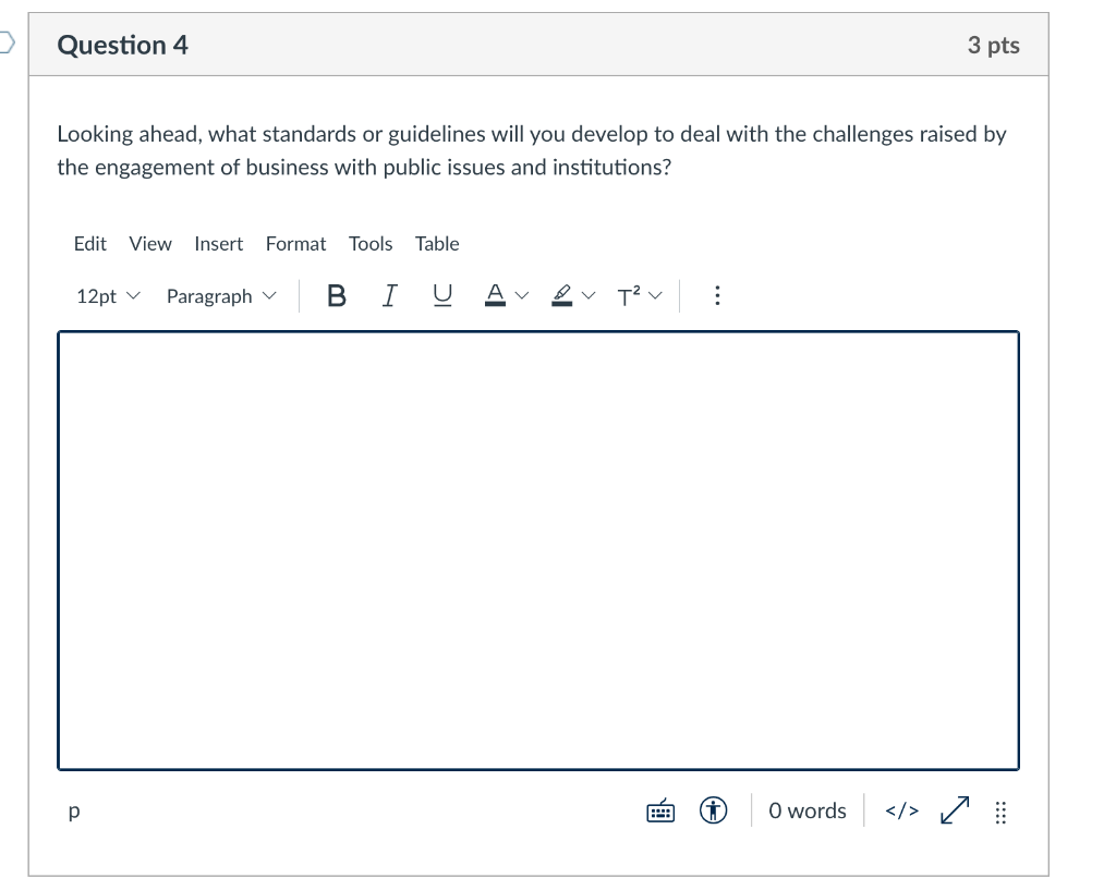 Question 4 3 pts Looking ahead, what standards or