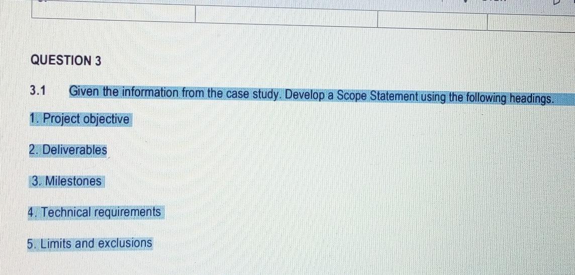 D QUESTION 3 3.1 Given the information from the