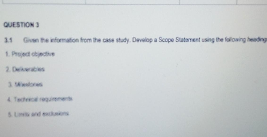 QUESTION 3 Given the information from the case