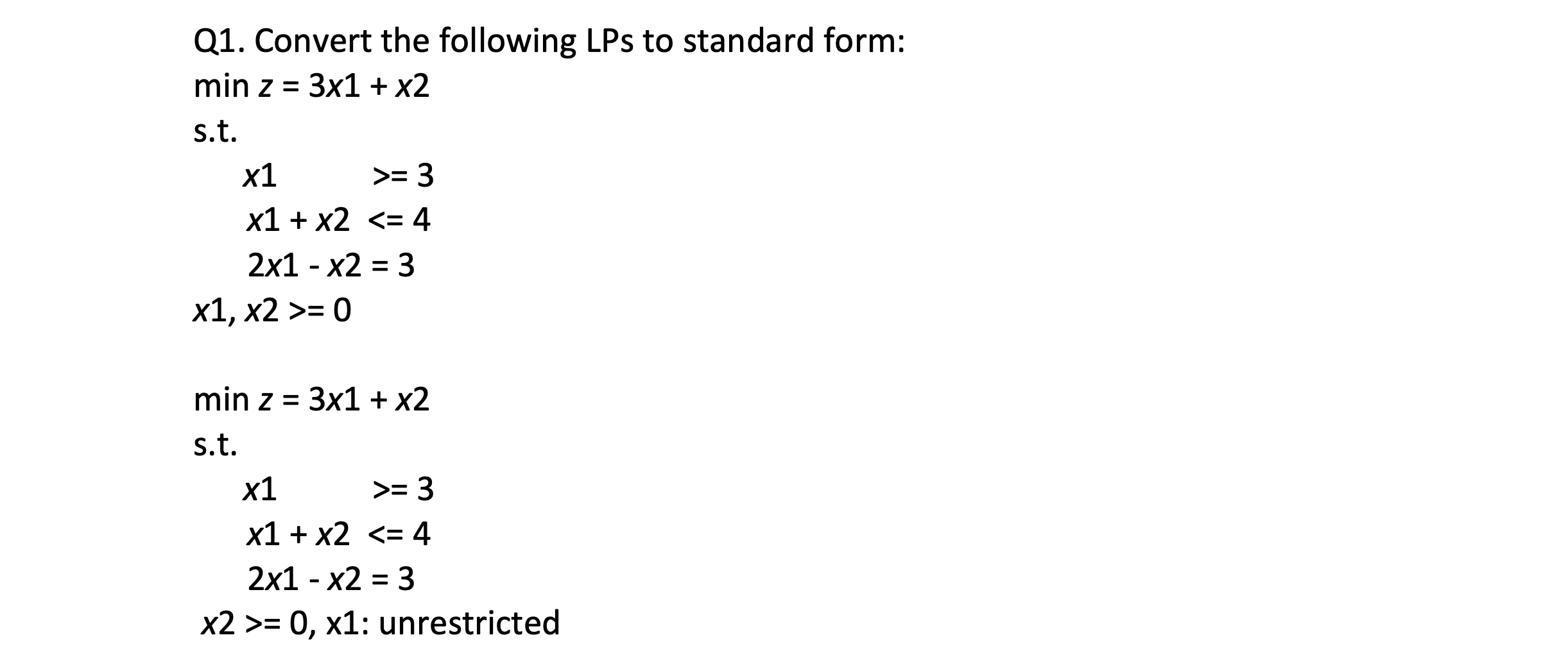 Q1. Convert the following LPs to standard form: