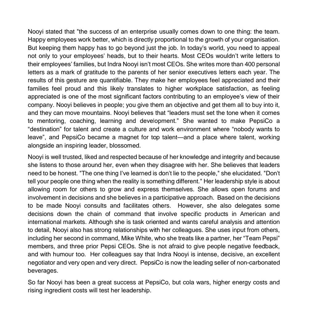 Indra K. Nooyi is Chairman and Chief Executive