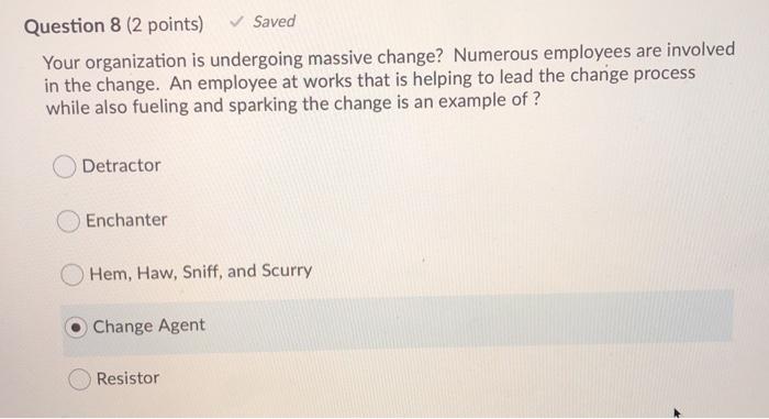 Question 8 (2 points) Saved Your organization is