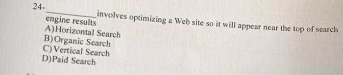 24- involves optimizing a Web site so it will