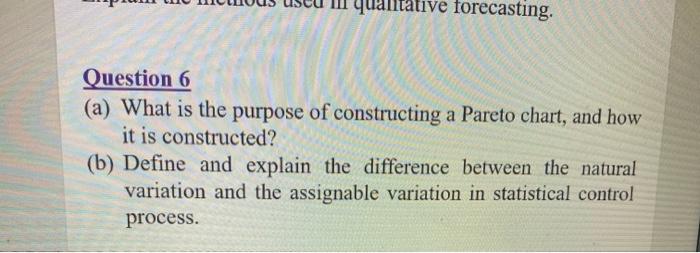 Il qualitative forecasting. Question 6 (a) What