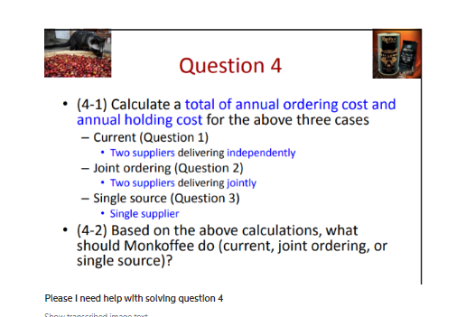 Single Source Monkoffee is further considering to