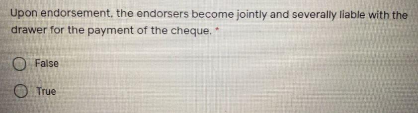 Please answer carefully Upon endorsement, the