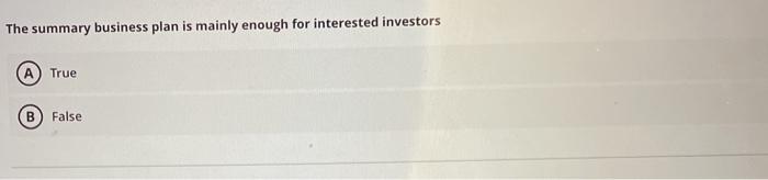 The summary business plan is mainly enough for