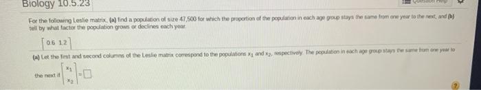 Biology 10.5.23 For the following Leslie matrix,