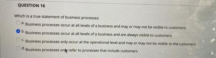 QUESTION 16 Which is a true statement of business