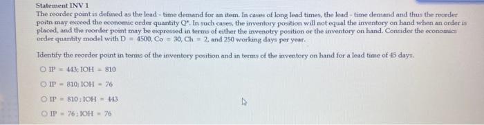 Statement INVI The reorder point is defined as