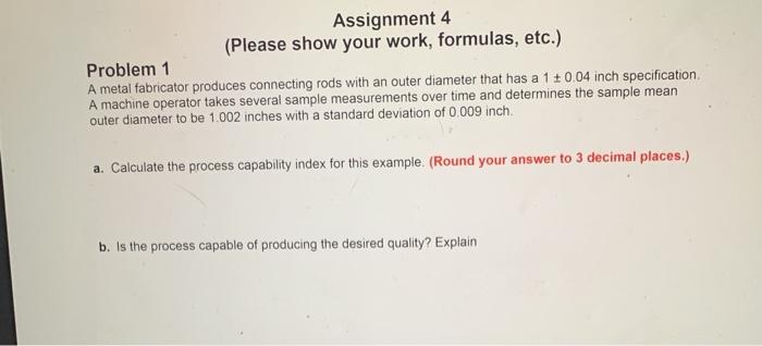 Please answer all! Assignment 4 (Please show your