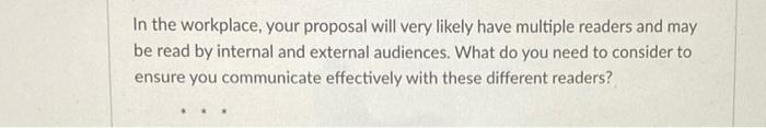 In the workplace, your proposal will very likely