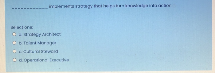 implements strategy that helps turn knowledge