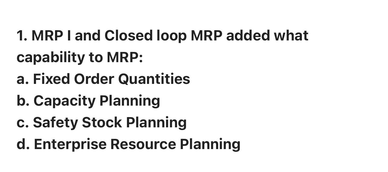 1. MRP I and Closed loop MRP added what