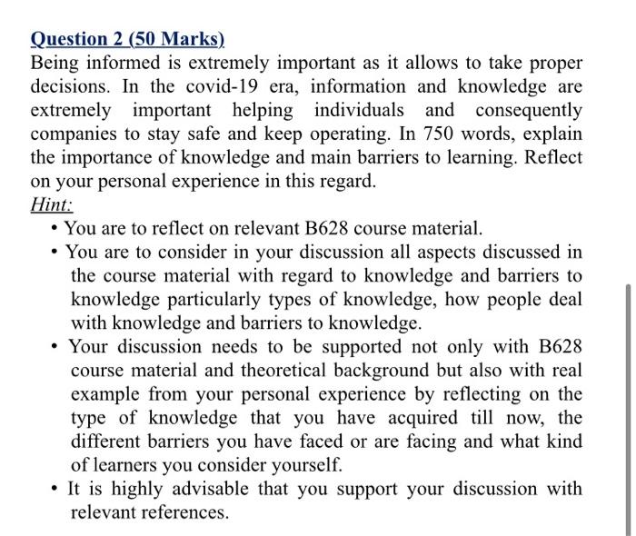 Question 2 (50 Marks) Being informed is extremely