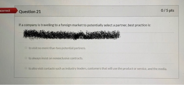 ncorrect Question 21 0/5 pts If a company is