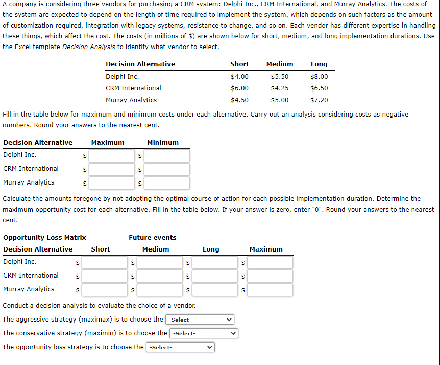 A company is considering three vendors for