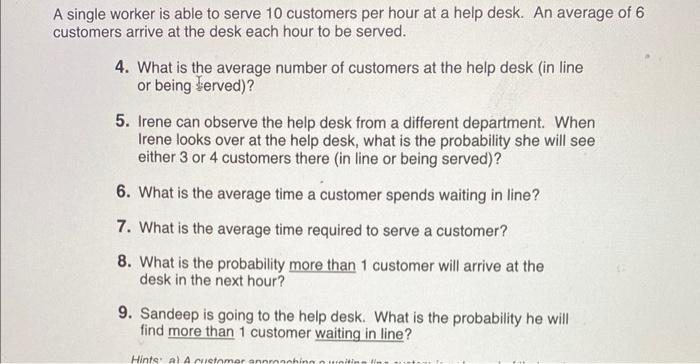 single worker is able to serve 10 customers per