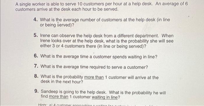 single worker is able to serve 10 customers per