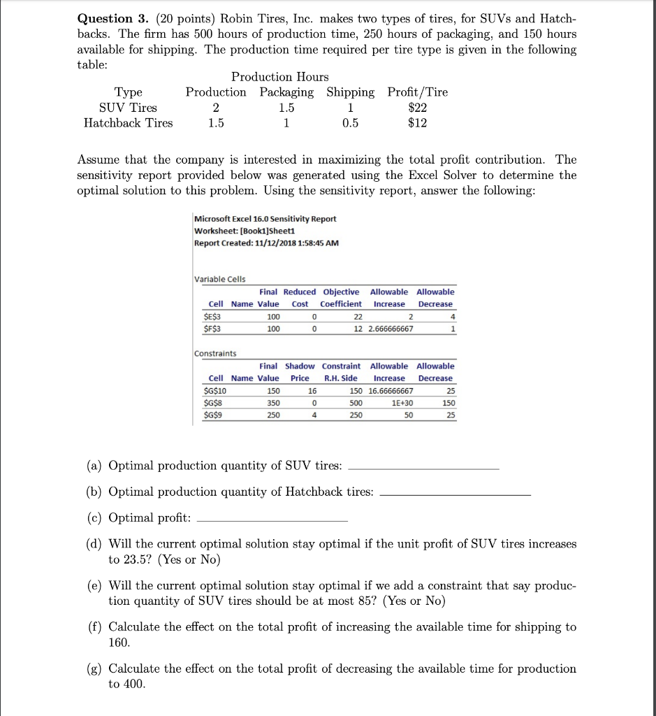 Question 3. (20 points) Robin Tires, Inc. makes