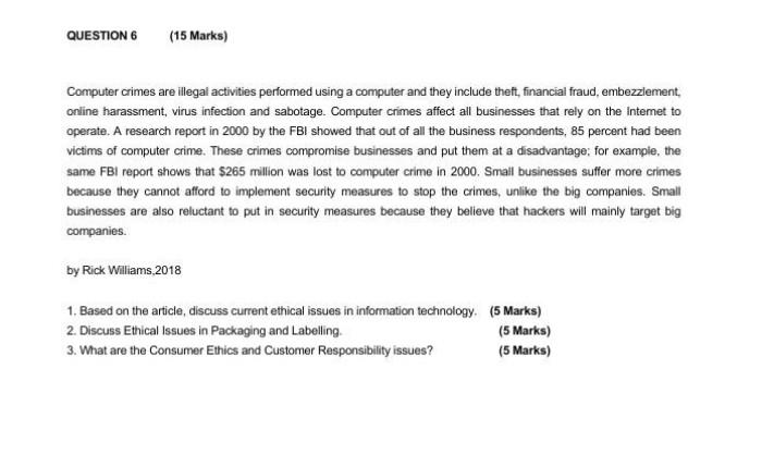 QUESTION 6 (15 Marks) Computer crimes are illegal