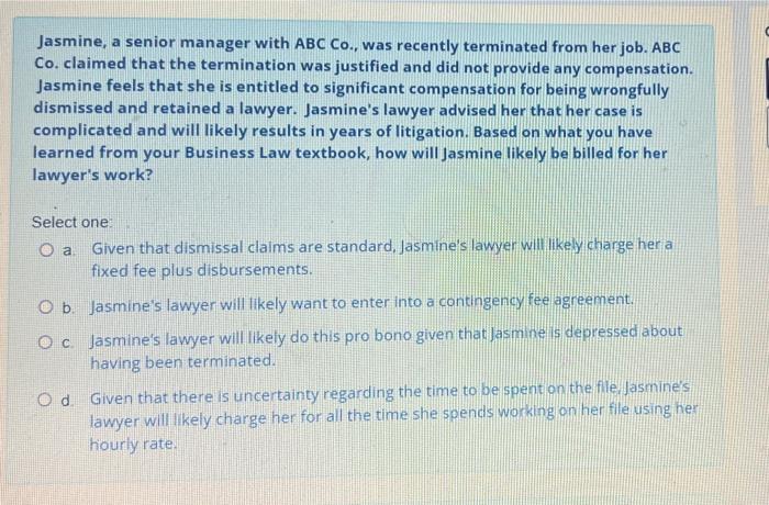 please answer them all Jasmine, a senior manager