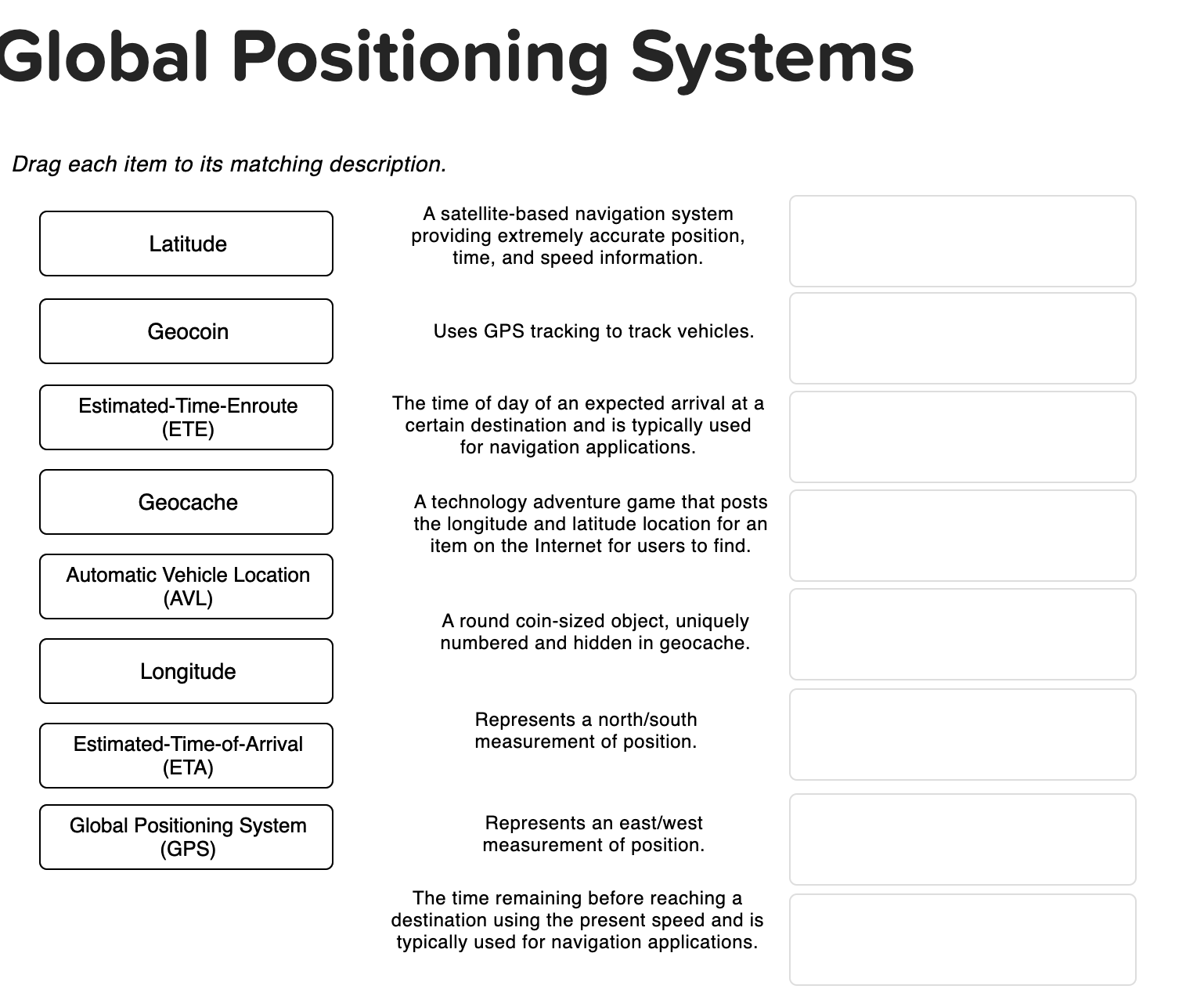 Drag each item to its matching description. A