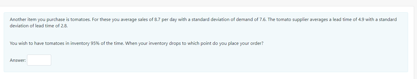 Another item you purchase is tomatoes. For these