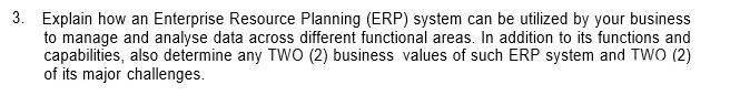 3. Explain how an Enterprise Resource Planning