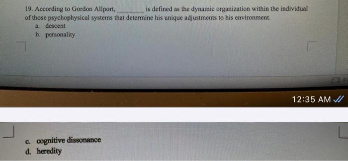 19. According to Gordon Allport, is defined as