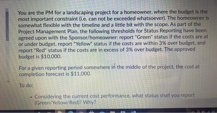 You are the PM for a landscaping project for a