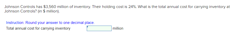 Johnson Controls has $3,560 million of inventory.