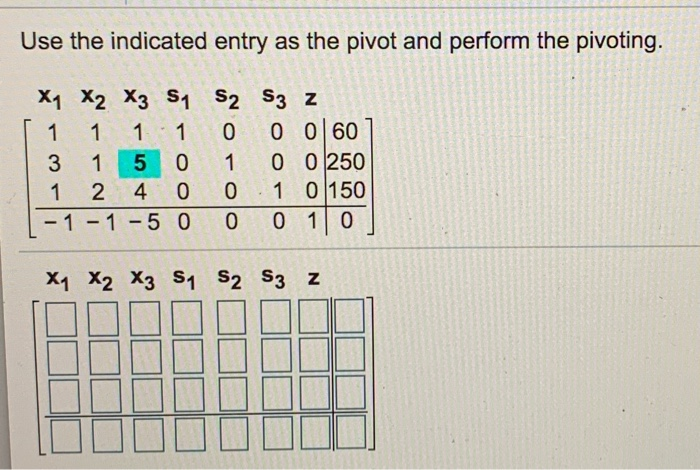 Use the indicated entry as the pivot e e TO co X1