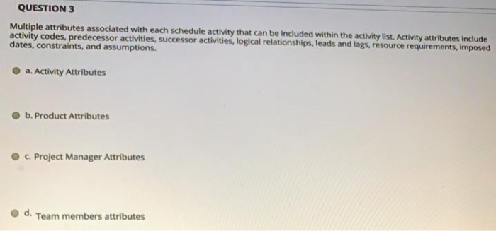 QUESTION 3 Multiple attributes associated with