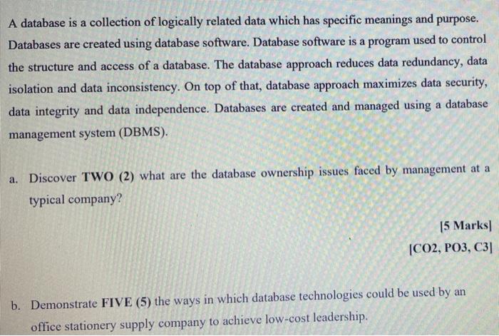 A database is a collection of logically related
