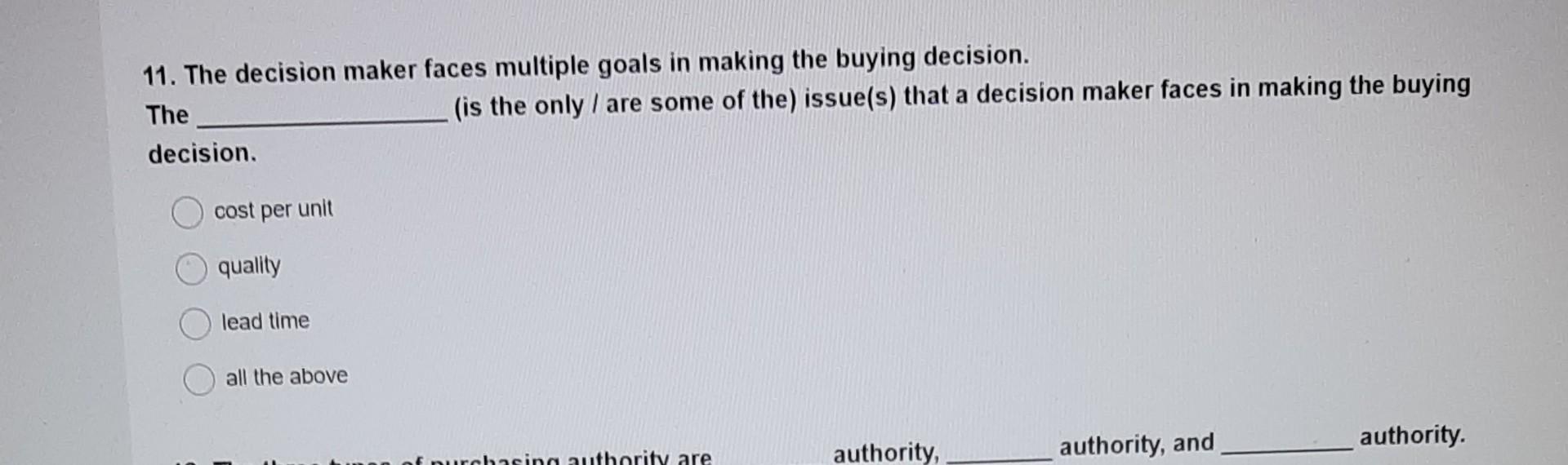 q1p1 11. The decision maker faces multiple goals