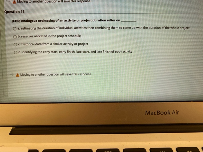 A Moving to another question will save this