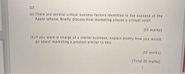 Q2 (a) There are several critical success factors