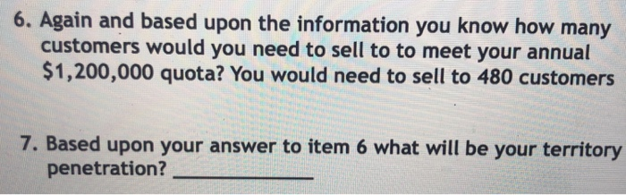 1. You are a new field sales representative for