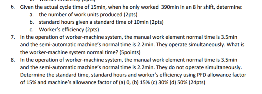 6. Given the actual cycle time of 15min, when he