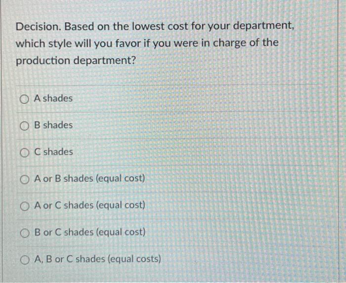 14 Decision. Based on the lowest cost for your