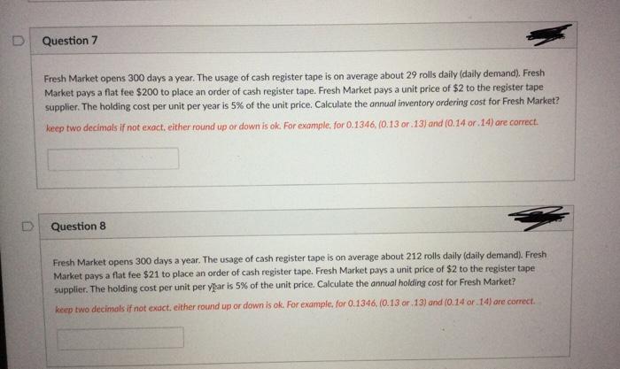 D Question 7 Fresh Market opens 300 days a year.