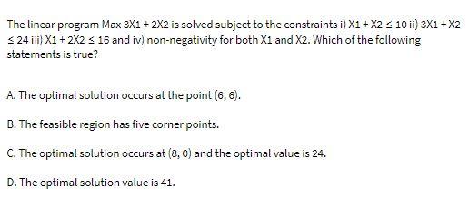 The linear program Max 3X1 + 2X2 is solved