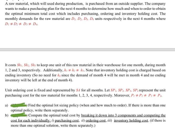 A raw material, which will used during