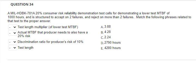 QUESTION 34 A MIL-HDBK-781A 20% consumer risk